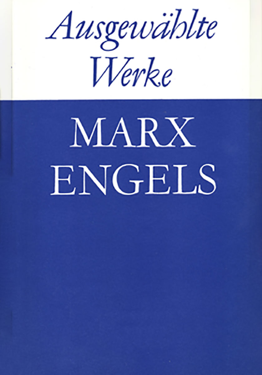 Marx/Engels, Ausgewählte Werke