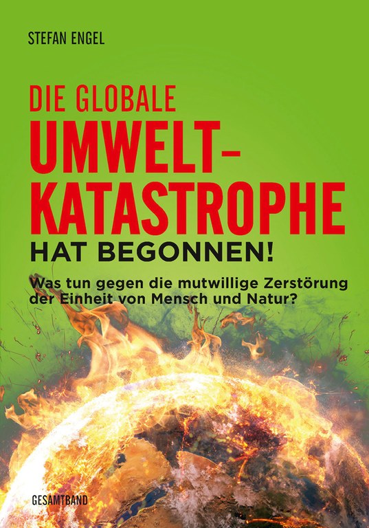 Die globale Umweltkatastrophe hat begonnen