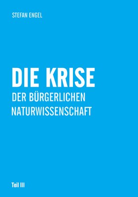 Die Krise der bürgerlichen Naturwissenschaft
