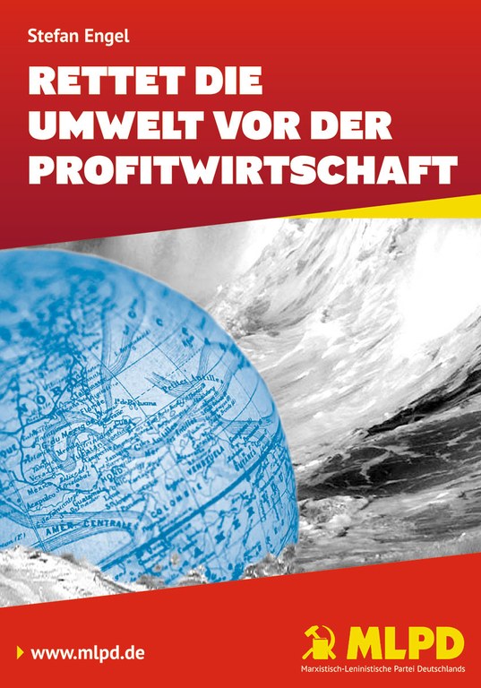 Rettet die Umwelt vor der Profitwirtschaft
