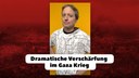 Dramatische Verschärfung im Gaza Krieg